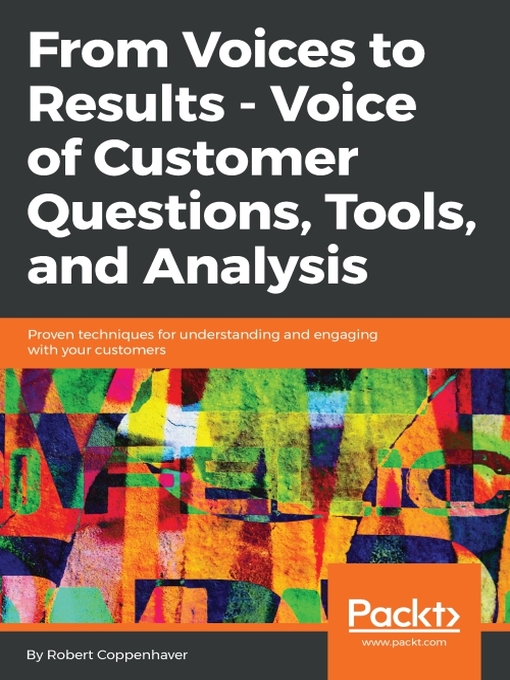Title details for From Voices to Results-- Voice of Customer Questions, Tools and Analysis by Robert Coppenhaver - Available